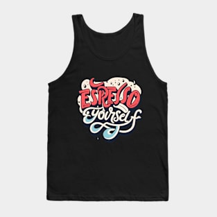 Espresso Yourself Tank Top